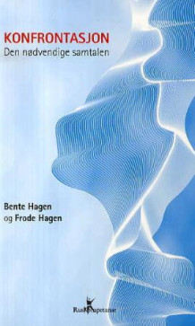 Konfrontasjon av Bente Hagen og Frode Hagen (Heftet)