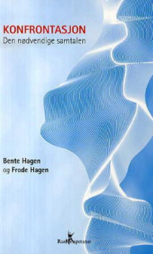 Konfrontasjon av Bente Hagen og Frode Hagen (Heftet)
