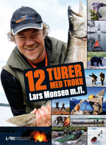 12 turer med trøkk av Lars Monsen (Innbundet)
