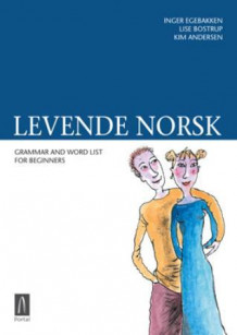 Levende norsk av Inger Egebakken, Lise Bostrup og Kim Andersen (Heftet)