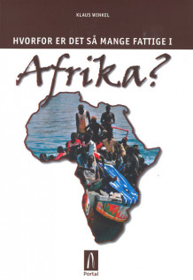 Hvorfor er det så mange fattige i Afrika? av Klaus Winkel (Heftet)