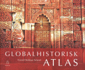 Globalhistorisk atlas av Eivind Heldaas Seland (Innbundet)