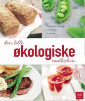 Den lille økologiske matboken av Jim Hensley, Nina Dreyer Hensley og Paul Løwe (Heftet)