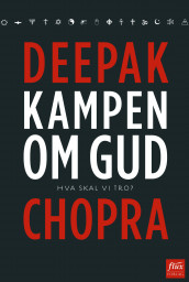 Kampen om Gud av Deepak Chopra (Innbundet)