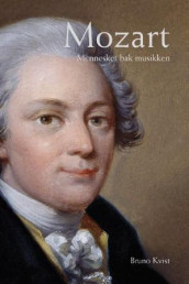 Mozart av Bruno Kvist (Innbundet)