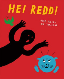 Hei, Redd! av Joar Tiberg (Innbundet)