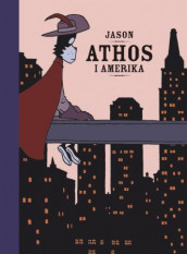 Athos i Amerika av Jason (Innbundet)