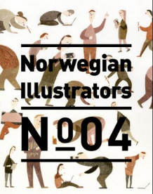 Norwegian illustrators no 04 av Randi Hobøl og Gunnlaug Moen Hembery (Heftet)