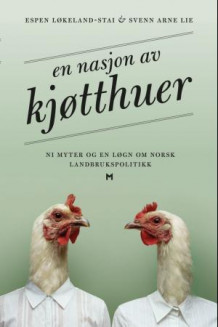 En nasjon av kjøtthuer av Espen Løkeland-Stai og Svenn Arne Lie (Heftet)