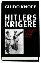 Hitlers krigere av Guido Knopp (Innbundet)