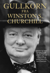 Gullkorn fra Winston S. Churchill (Innbundet)
