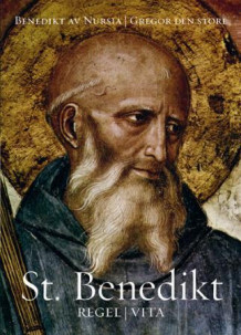 St. Benedikt av Benedictus Nursinus og Gregorius (Innbundet)