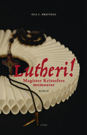 Lutheri! av Ola I. Breivega (Innbundet)