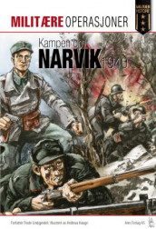 Kampen om Narvik 1940 av Frode Lindgjerdet (Heftet)