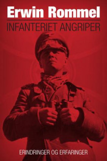 Infanteriet angriper av Erwin Rommel (Heftet)