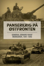 Panserkrig på Østfronten av Steven H. Newton og Erhard Raus (Heftet)