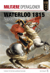 Waterloo 1815 av Per Erik Olsen og Michael Tamelander (Heftet)