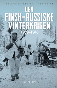 Den finsk-russiske vinterkrigen 1939-1940 av Per Erik Olsen (Heftet)