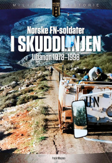 Norske FN-soldater i skuddlinjen av Frank Magnes (Innbundet)