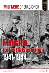 Den finske fortsettelseskrigen 1941-1944 av Per Erik Olsen (Heftet)