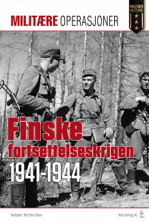 Den finske fortsettelseskrigen 1941-1944 av Per Erik Olsen (Heftet)