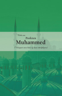 Boka om Profeten Muhammed av Trond Ali Linstad (Ebok)