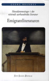 Emigrantliteraturen av Georg Brandes (Innbundet)