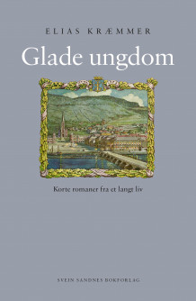 Glade ungdom av Elias Kræmmer (Innbundet)