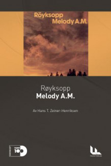 Røyksopp: Melody A.M. av Hans T. Zeiner-Henriksen (Heftet)