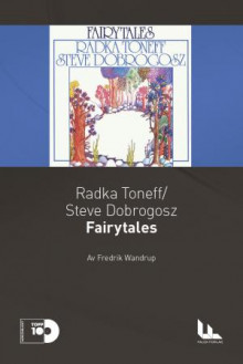 Radka Toneff, Steve Dobrogosz: Fairytales av Fredrik Wandrup (Heftet)