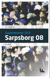 Sarpsborg 08 av Jon Henriksen (Innbundet)