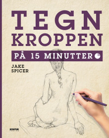 Tegn kroppen på 15 minutter av Jake Spicer (Heftet)
