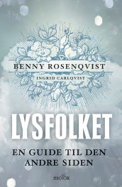 Lysfolket av Ingrid Carlqvist og Benny Rosenqvist (Innbundet)