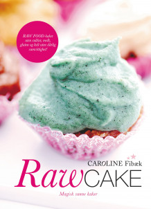 Rawcake av Caroline Fibæk (Heftet)