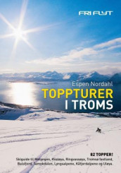 Toppturer i Troms av Espen Nordahl (Heftet)