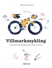 Villmarkssykling av Mikkel Soya Bølstad (Innbundet)