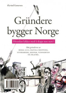 Gründere bygger Norge av Øyvind Gustavsen (Heftet)
