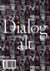 Dialog er svaret på alt av Thomas Dorg, Vigdis Garbarek, Anne Sender, Helge Svare, Notto R. Thelle og Michael Noah Weiss (Heftet)