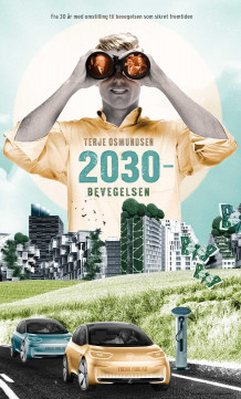 2030-bevegelsen av Terje Osmundsen (Innbundet)
