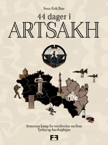 44 dager i Artsakh av Svein-Erik Rise (Innbundet)