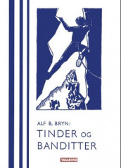 Tinder og banditter av Alf B. Bryn (Innbundet)