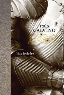 Våre forfedre av Gabi Gleichmann og Italo Calvino (Innbundet)
