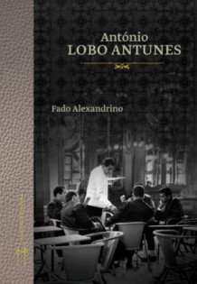 Fado Alexandrino av António Lobo Antunes (Innbundet)