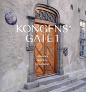 Kongens gate 1 av Gaute Brochmann, Bård Helland og Lars Roede (Innbundet)