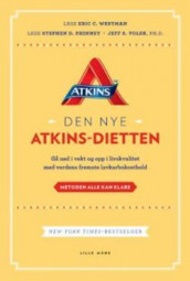 Den nye Atkins-dietten av Stephen D. Phinney, Jeff S. Volek og Eric C. Westman (Ebok)