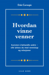 Hvordan vinne venner av Dale Carnegie (Heftet)