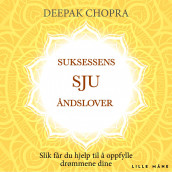 Suksessens sju åndslover av Deepak Chopra (Nedlastbar lydbok)