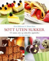 Søtt uten sukker av Kenn Hallstensen og Thorun Ranes (Ebok)