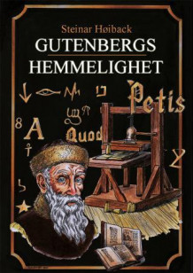 Gutenbergs hemmelighet av Steinar Høiback (Ebok)
