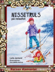 Nissetruls på reisefot av Laila Jønland (Innbundet)